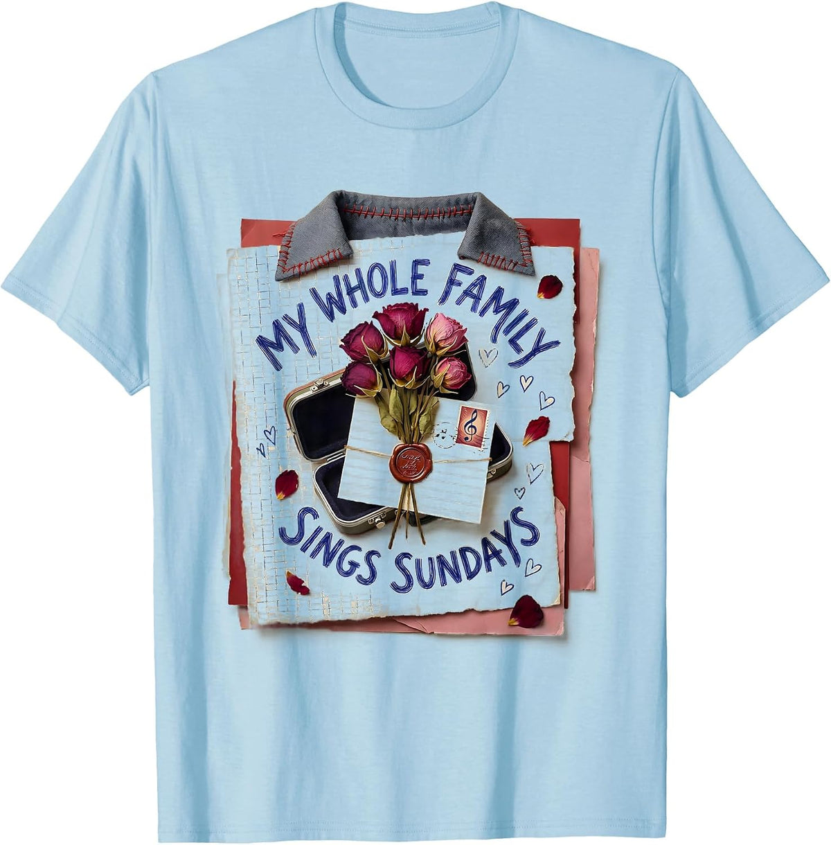 My Whole Family Sings Sundays Christian Worship Choir Member T-Shirt - Baby Blue