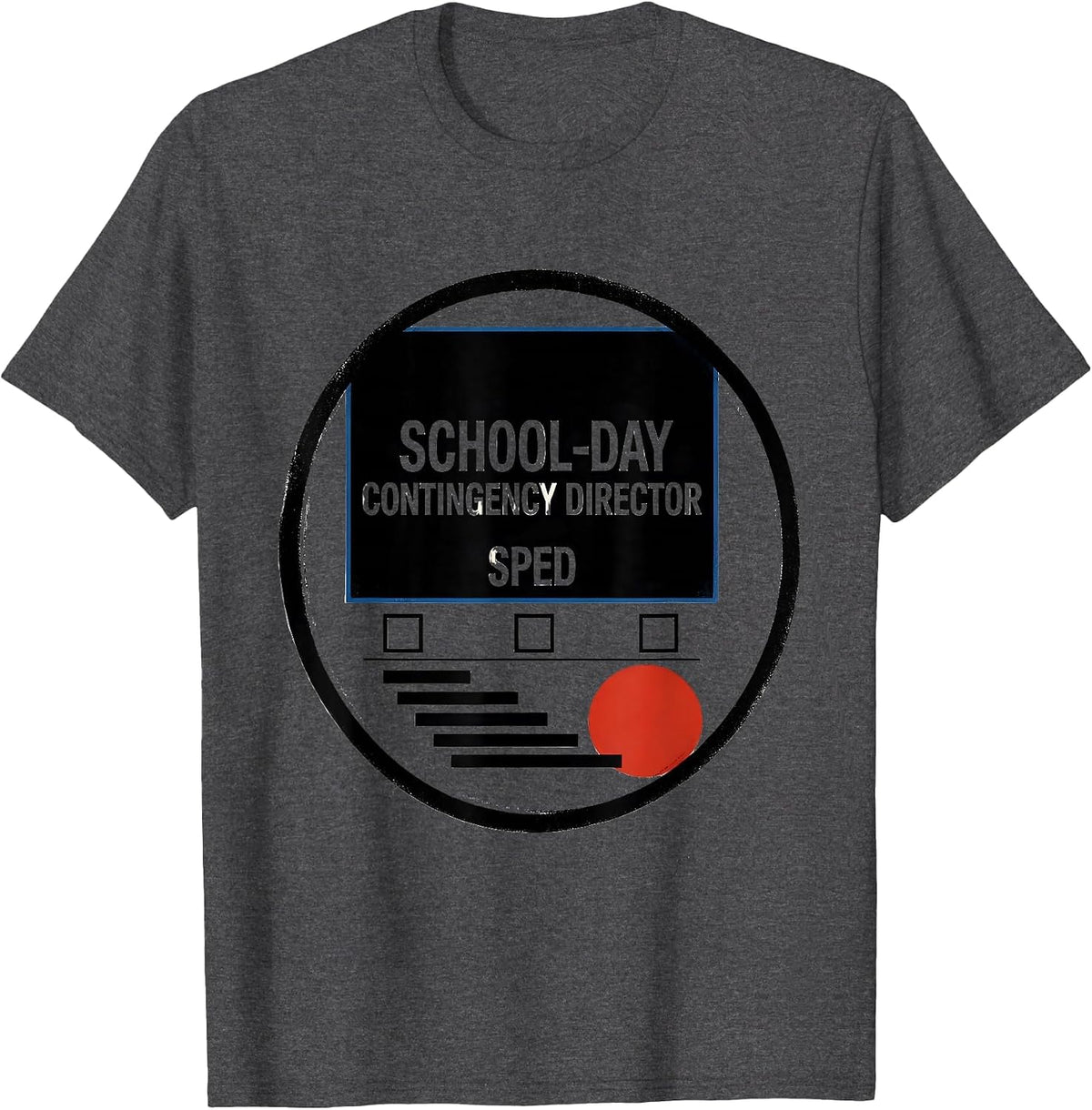 School-Day Contingency Director SPED Funny Chaos Coordinator T-Shirt - Dark Heather Grey