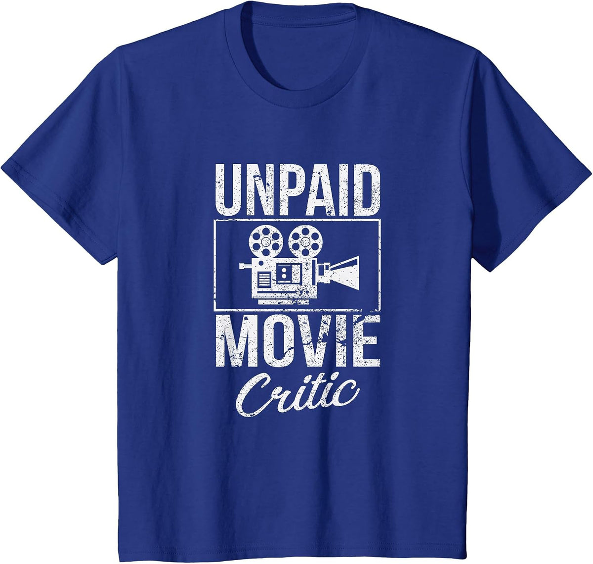 Unpaid Movie Critic Film Cinema Motion Picture Fan T-Shirt T-Shirt - Royal Blue