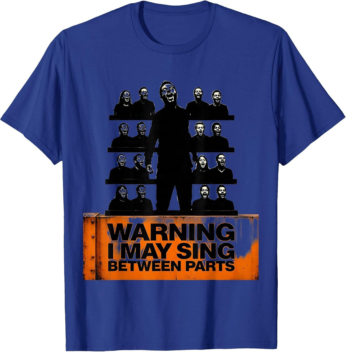 Men's Warning: I May Sing Between Parts Funny Choir Member Singer T-Shirt - Royal Blue
