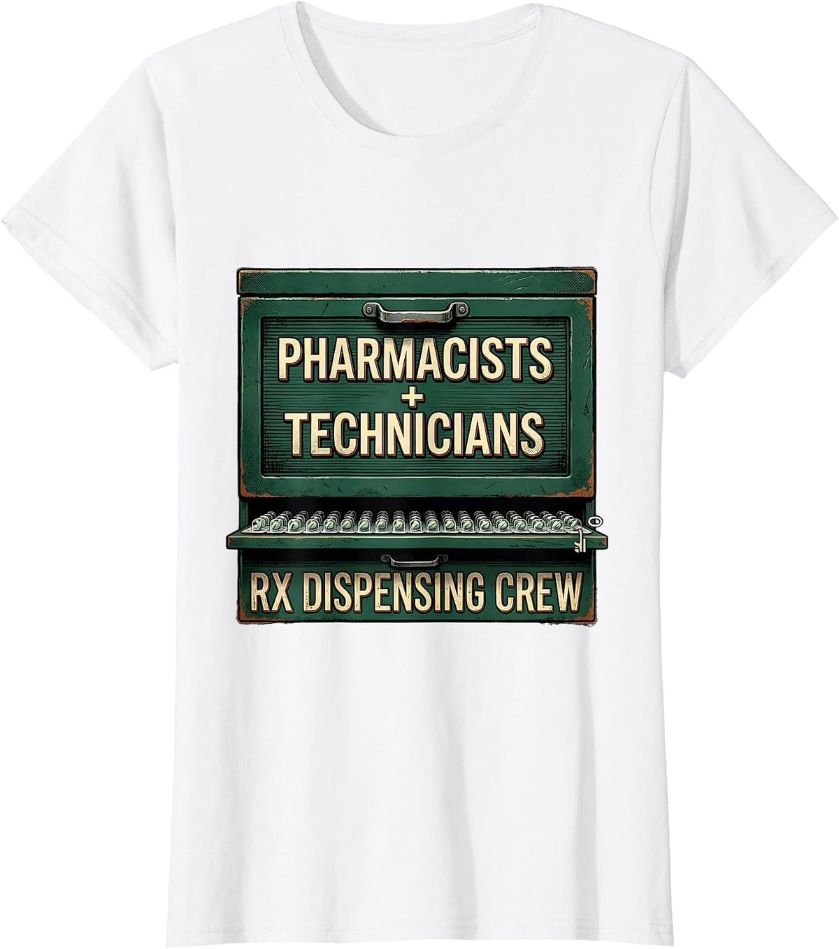 Pharmacists + Technicians, Rx Dispensing Crew Funny T-Shirt - White