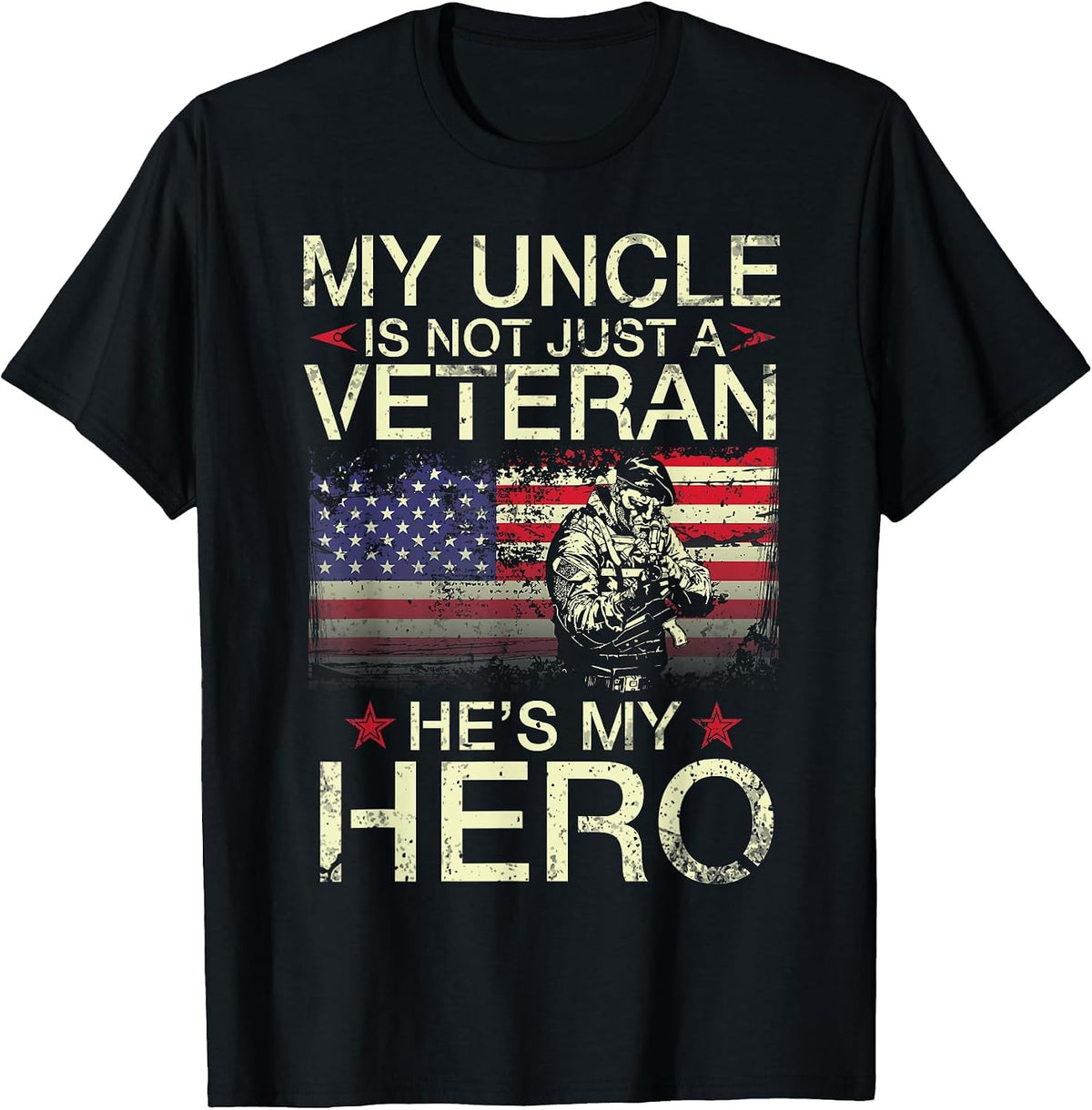 My Uncle is Not Just A Veteran He's My Hero Happy Day to Me T-Shirt - Black