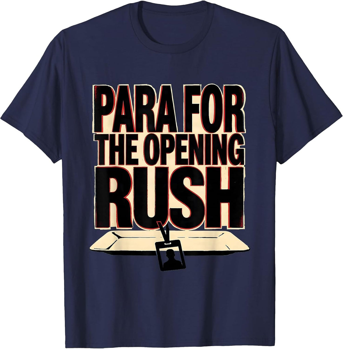 Para For The Opening Rush Funny Paraprofessional Back T-Shirt - Navy Blue