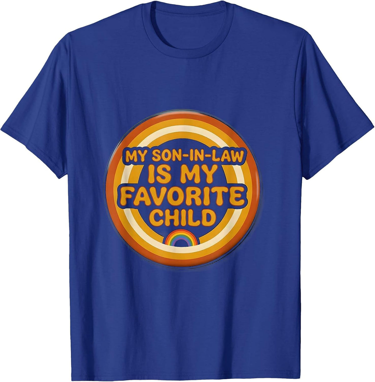 My Son-In-Law Is My Favorite Child Funny Mother In Law T-Shirt - Royal Blue