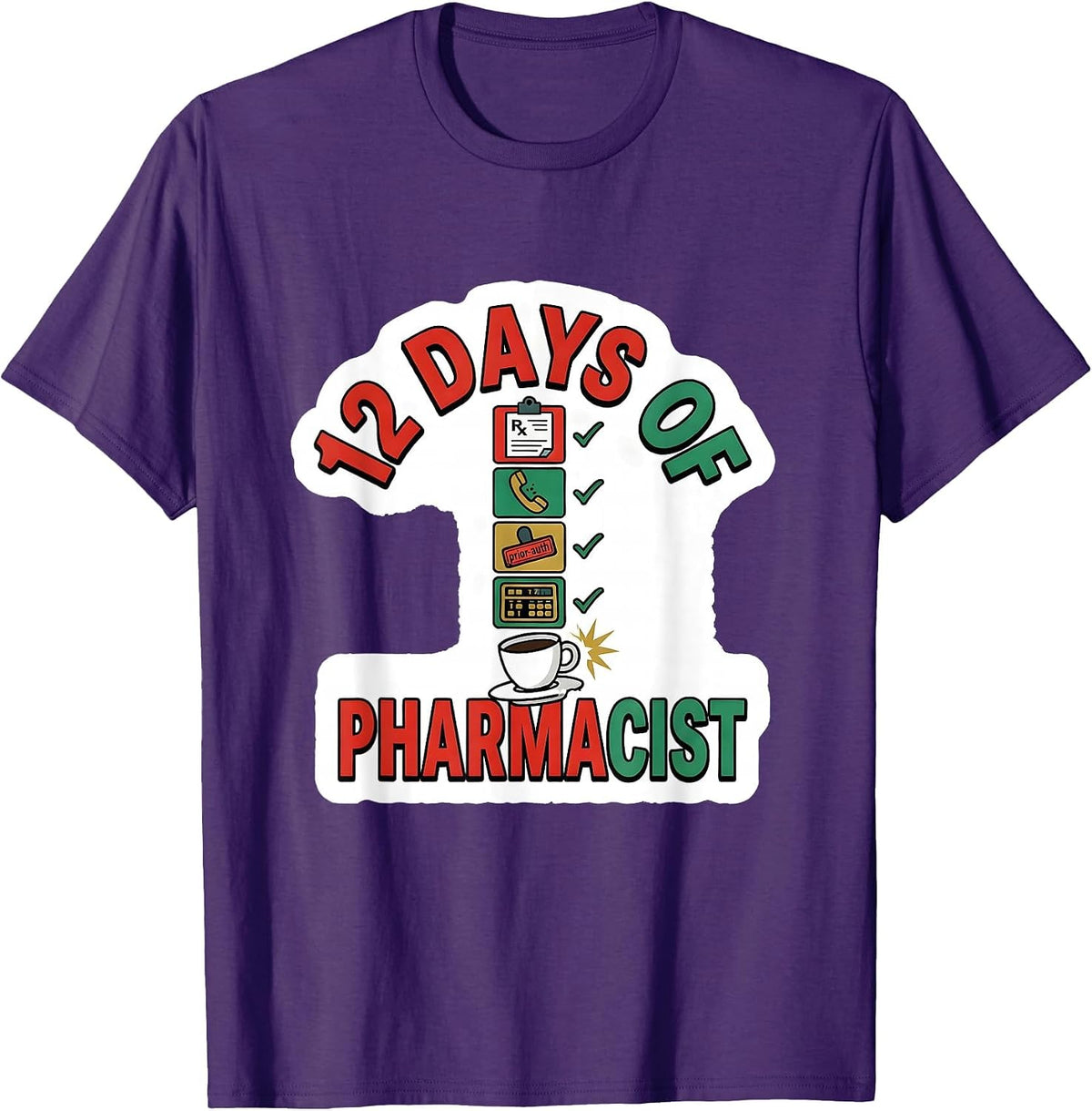 Men's 12 Days Of Pharmacist Funny Pharmacy Tech Christmas Work T-Shirt - Purple