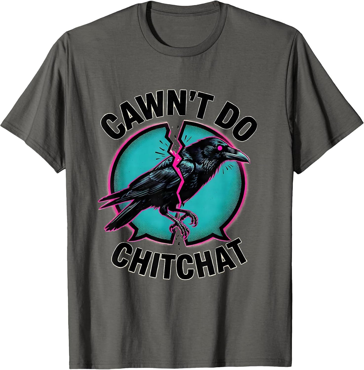 Men's Cawn't Do Chitchat Risograph Crow Gothic Dark Humor T-Shirt - Asphalt Grey