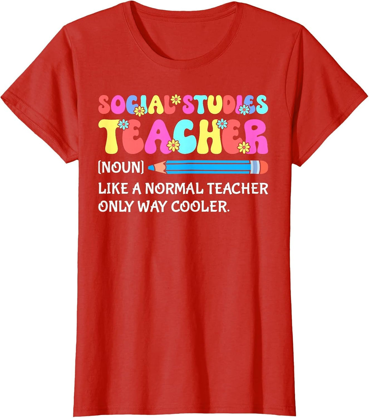 Social Studies History Teacher Definition Back to School T-Shirt - Red