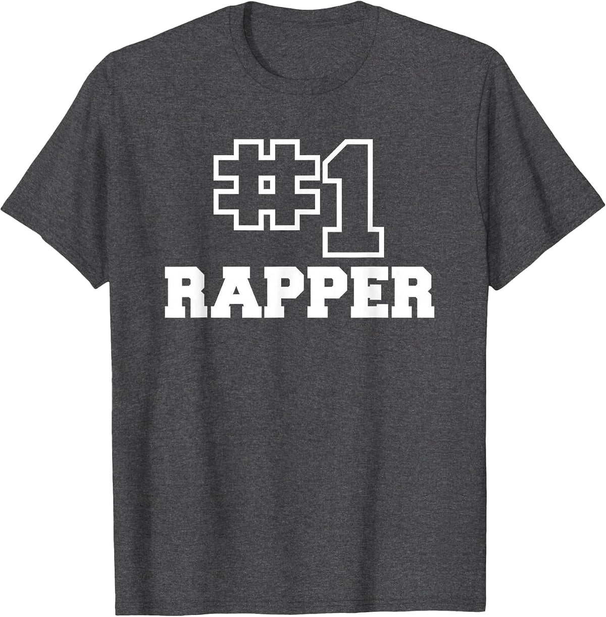 Number One Rapper #1 Music Singer Rap T-Shirt - Dark Heather Grey