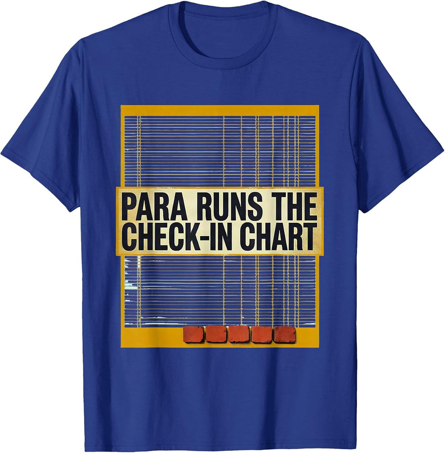 PARA Runs The Check-In Chart Funny Paraprofessional T-Shirt - Royal Blue