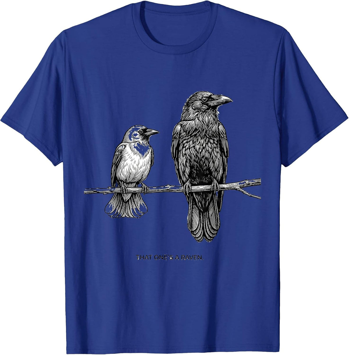 Men's That One's A Raven Dark Humor Bird Lover Crow Raven Fan T-Shirt - Royal Blue