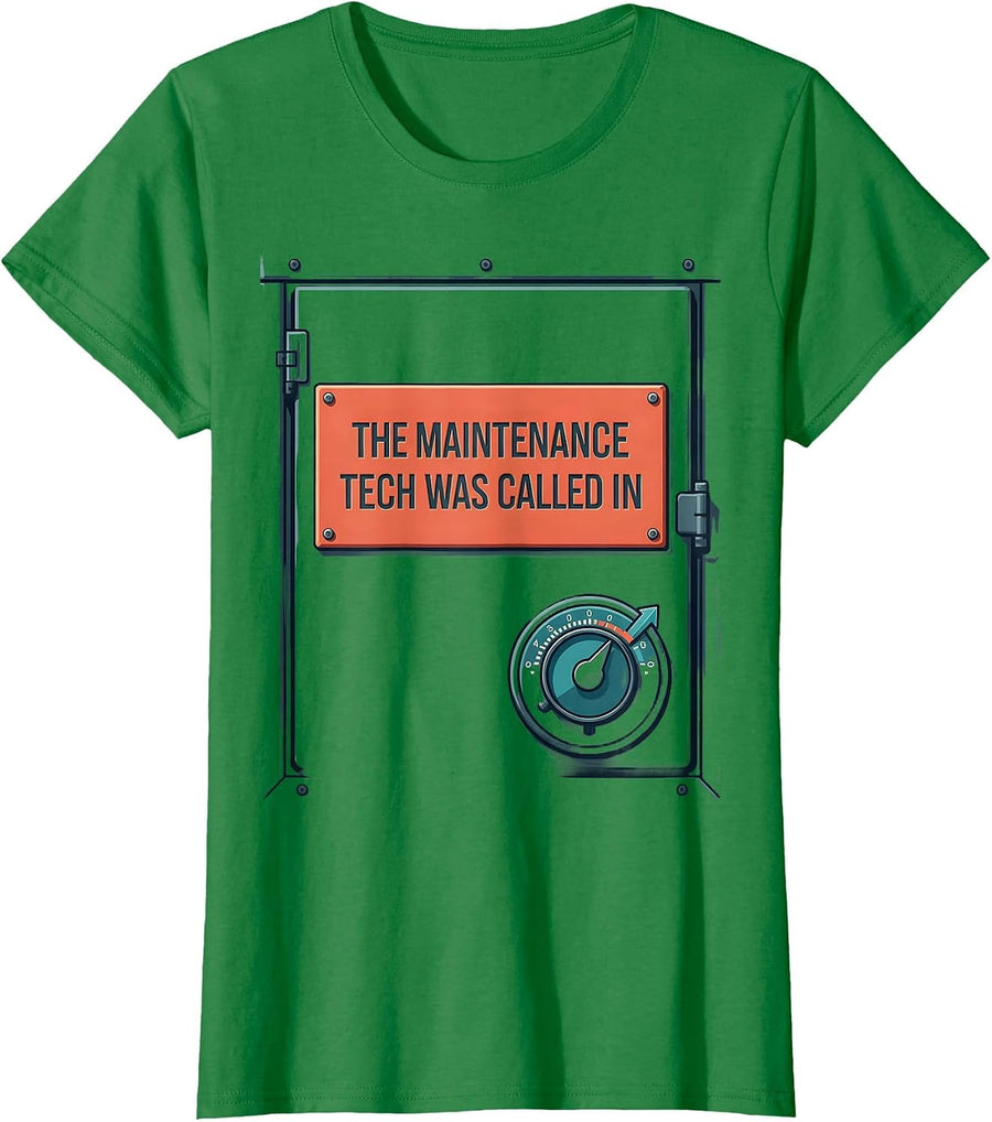 Women's The Maintenance Tech Was Called In Funny HVAC Technician T-Shirt - Kelly Green