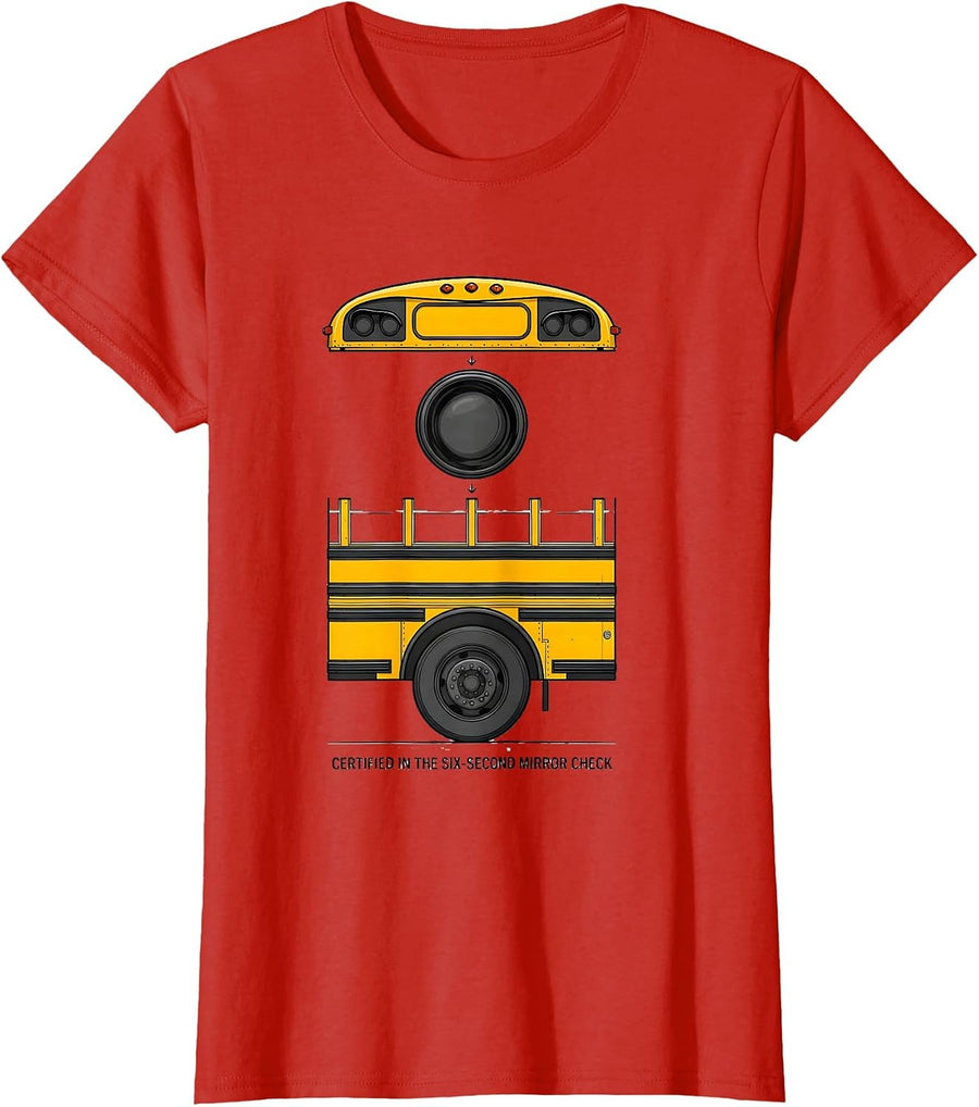 Women's Certified In The Six-Second Mirror Check Funny School Bus T-Shirt - Red