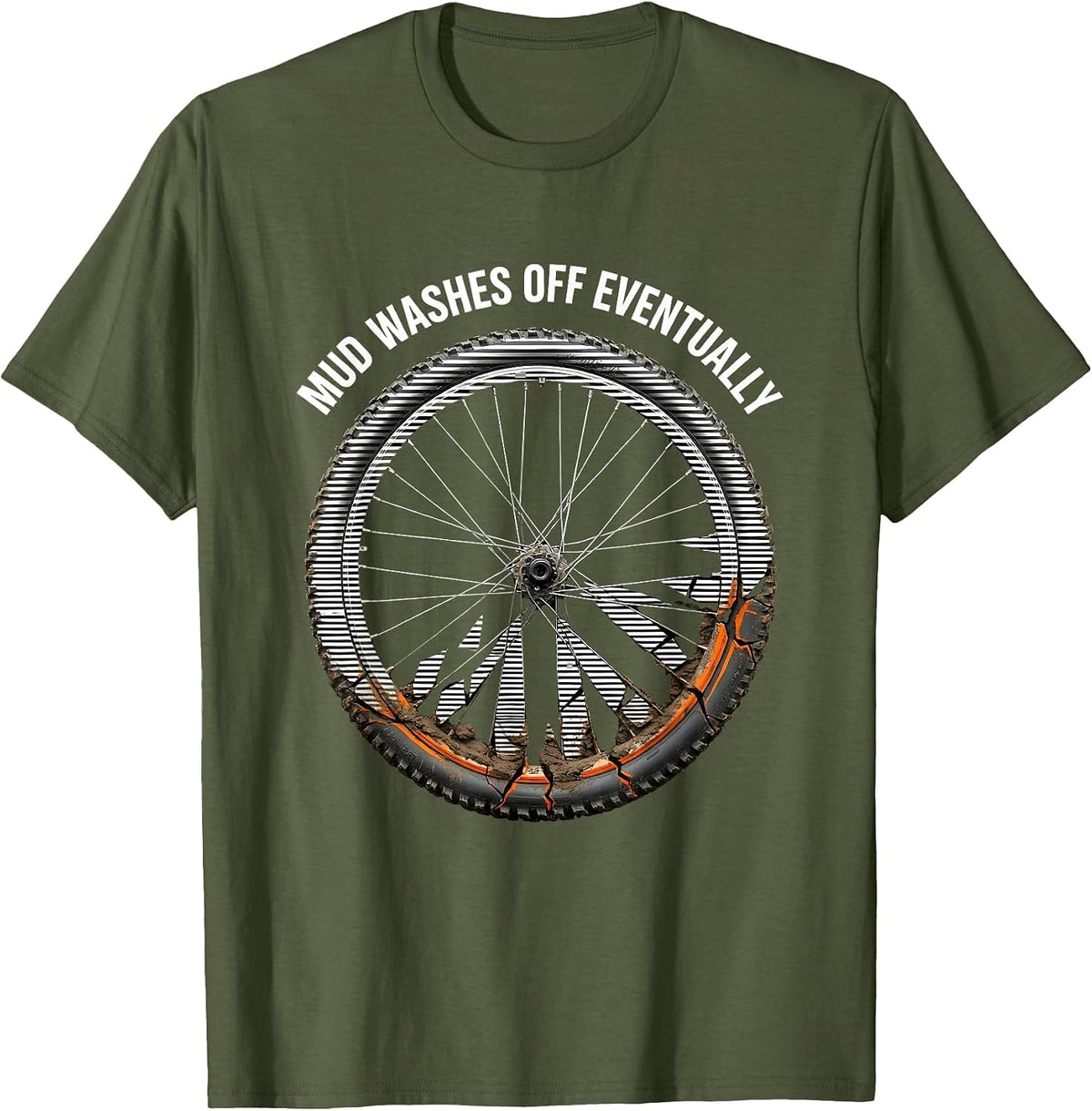 Mud Washes Off Eventually Mountain Bike Design T-Shirt - Olive Green