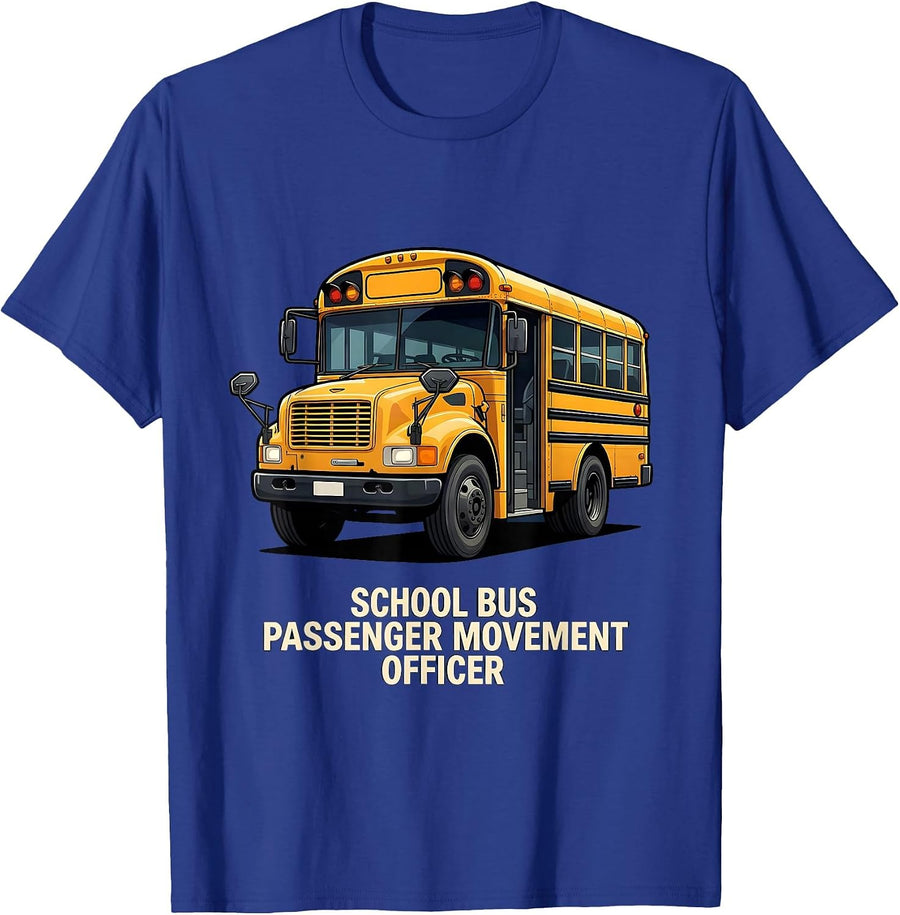 School Bus Passenger Movement Officer Funny School Bus T-Shirt - Royal Blue