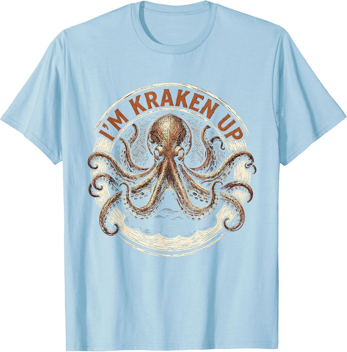 Men's I'm Kraken Up Vintage Woodcut Engraving Octopus Lover Humor T-Shirt - Baby Blue