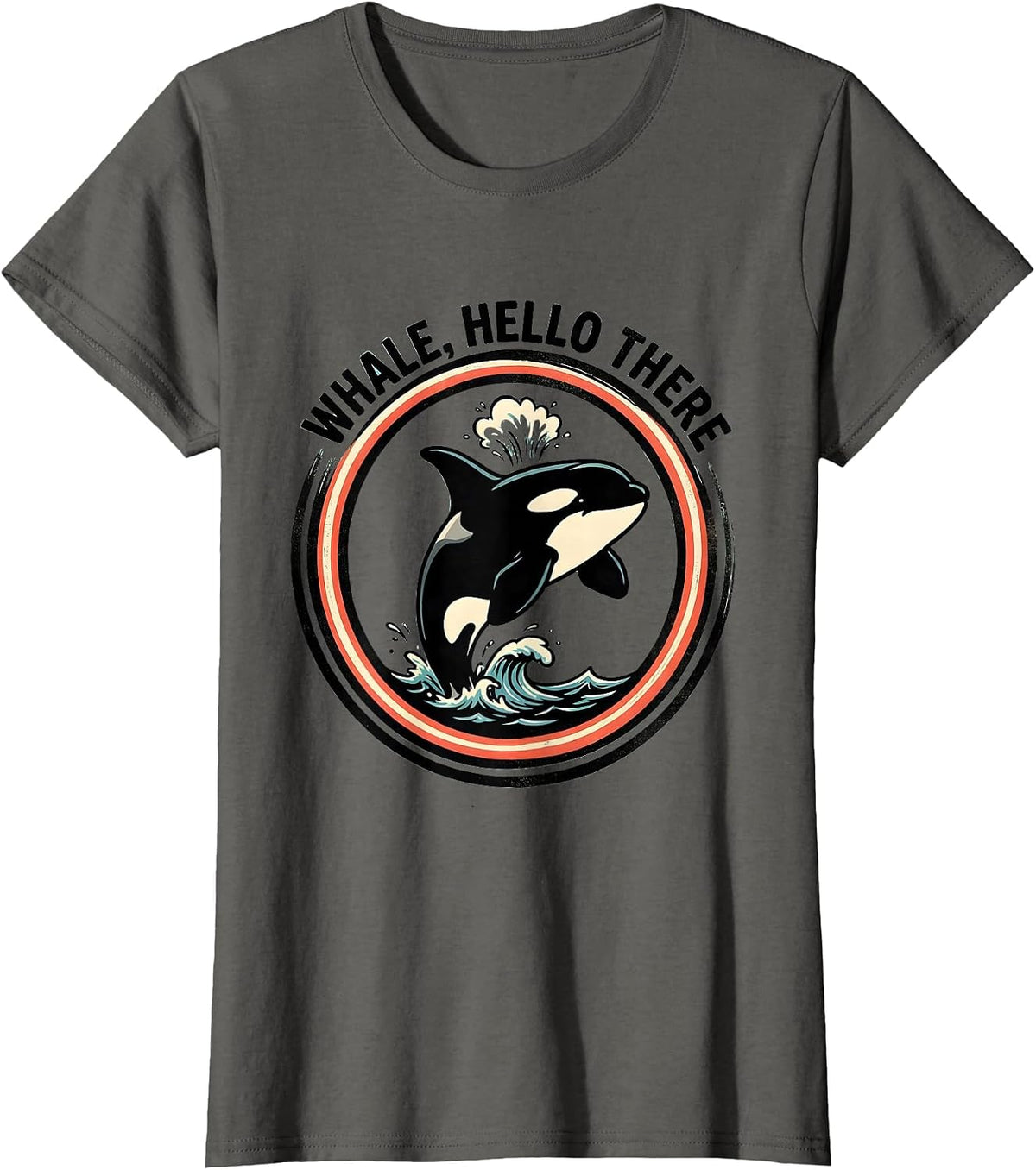 Women's Whale Hello There Funny Orca Whale Ocean Animal Humor T-Shirt - Asphalt Grey