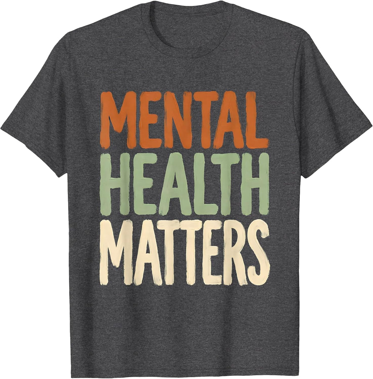 Mental Health Matters Awareness Design T-Shirt - Dark Heather Grey