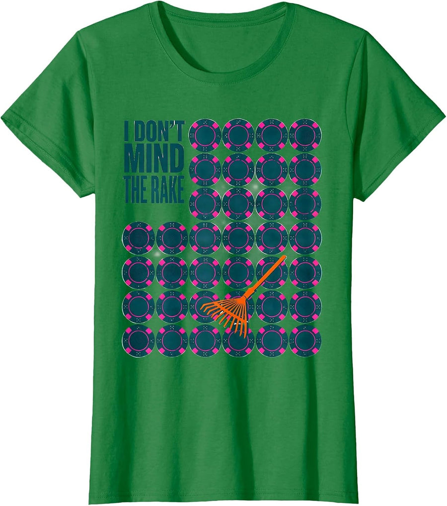 Women's I Don't Mind The Rake Funny Poker Player Gambling Humor T-Shirt - Kelly Green