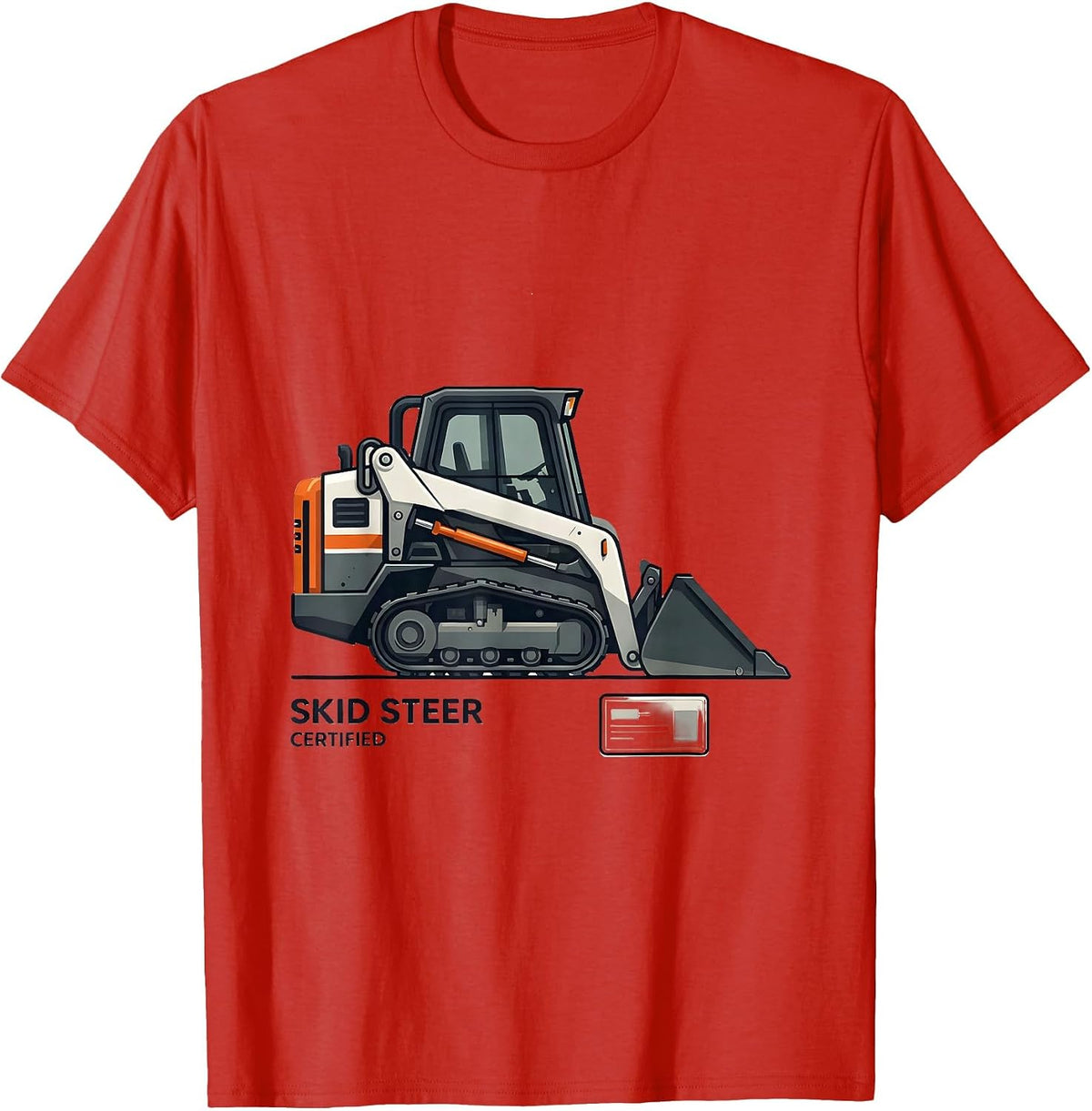 Men's Skid Steer Certified Funny Heavy Equipment Operator Crew T-Shirt - Red