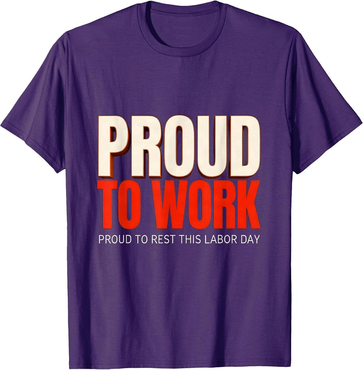 Men's Proud To Work, Proud To Rest This Labor Day Patriotic T-Shirt - Purple