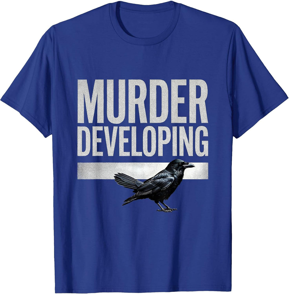 Men's Murder Developing Dark Humor Crow Raven Gothic Bird Lover T-Shirt - Royal Blue