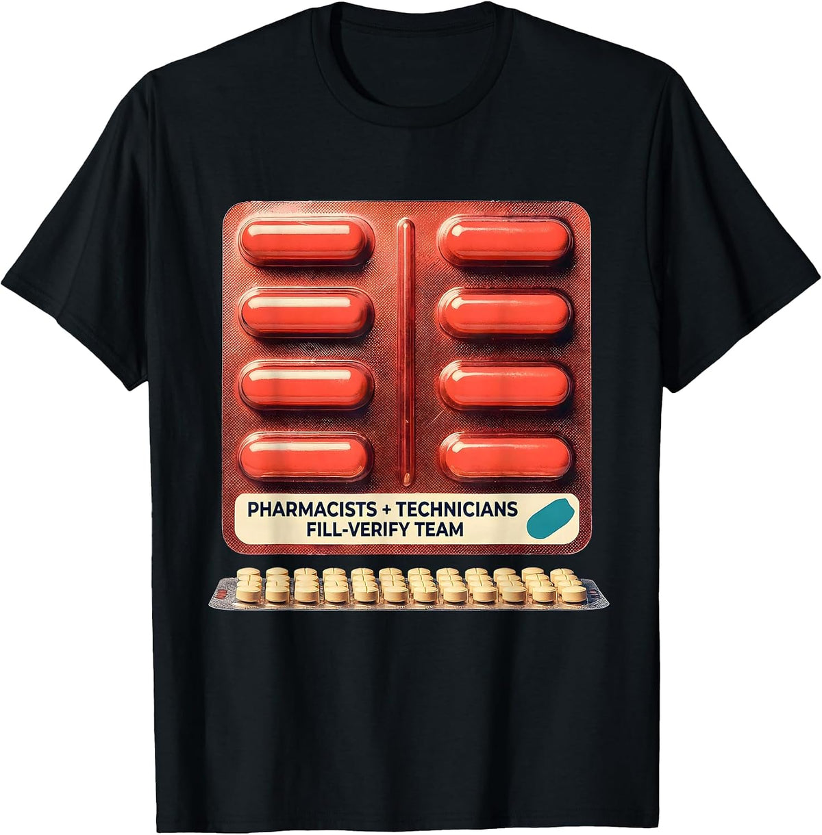 Men's Pharmacists + Technicians, Fill-Verify Team Funny T-Shirt - Black