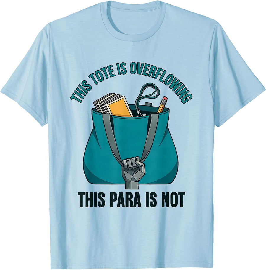 Men's This Tote Is Overflowing, This Para Is Not Funny T-Shirt - Baby Blue