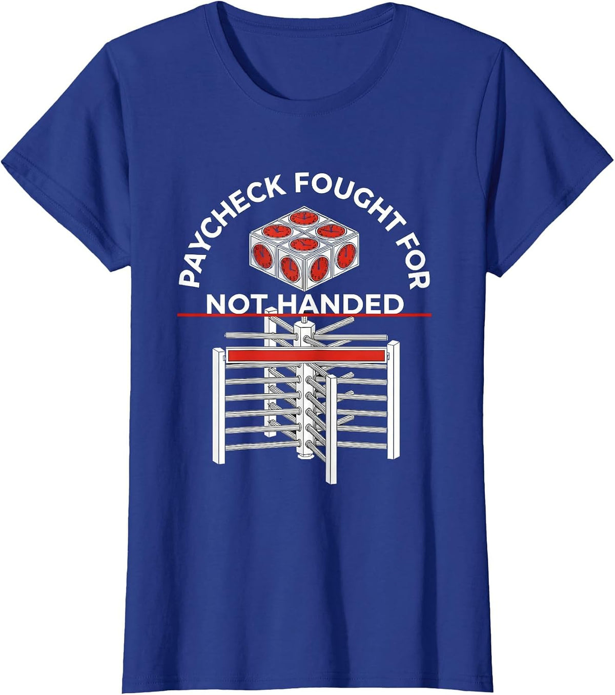 Women's Paycheck Fought For, Not Handed Union Strong Labor Day T-Shirt - Royal Blue