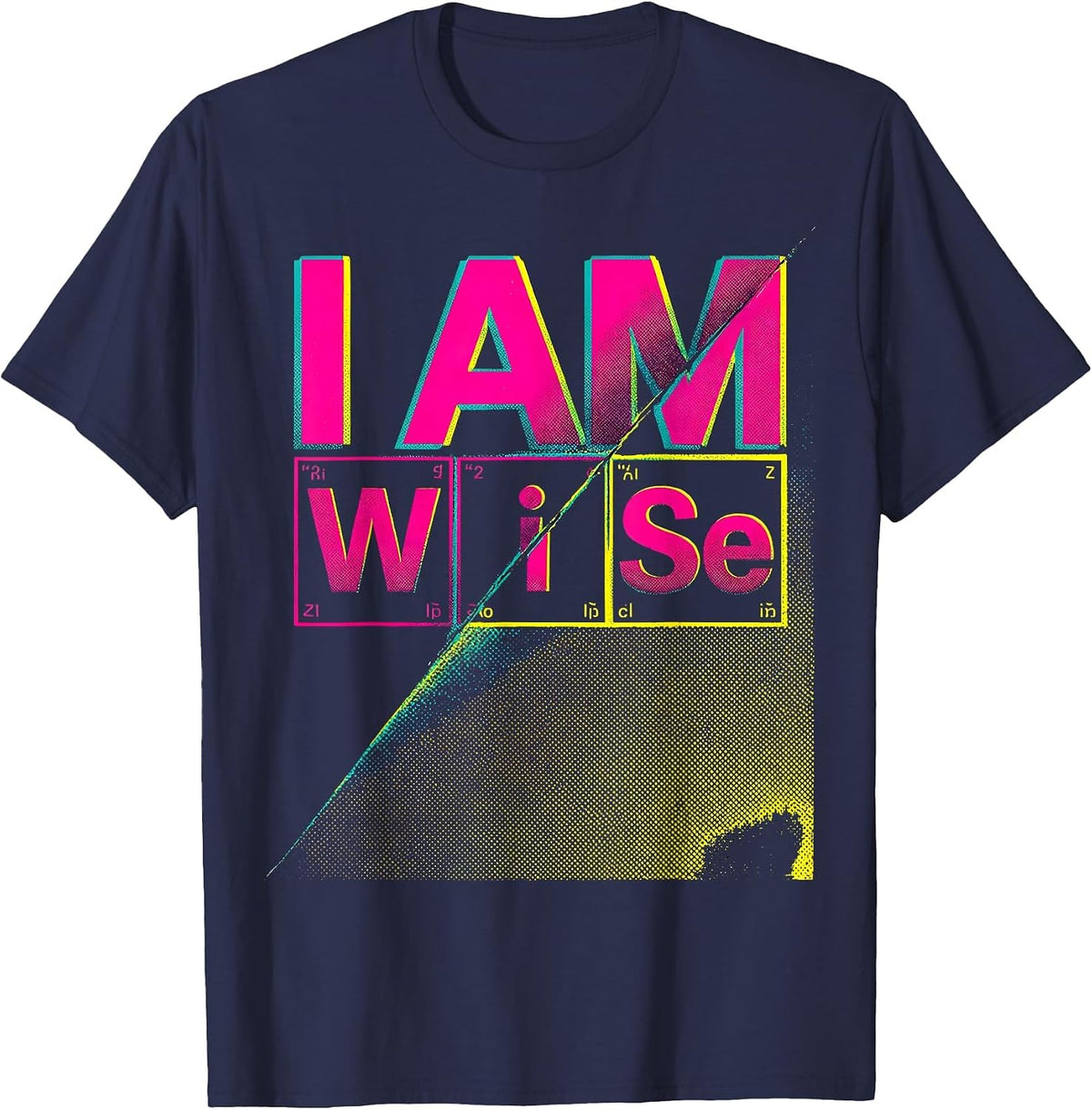 I Am WiSe Nerdy Chemistry Pun Science Teacher Student T-Shirt - Navy Blue