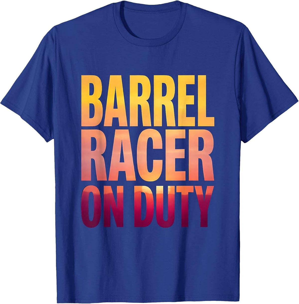 Barrel Racer On Duty Rodeo Women Design T-Shirt - Royal Blue