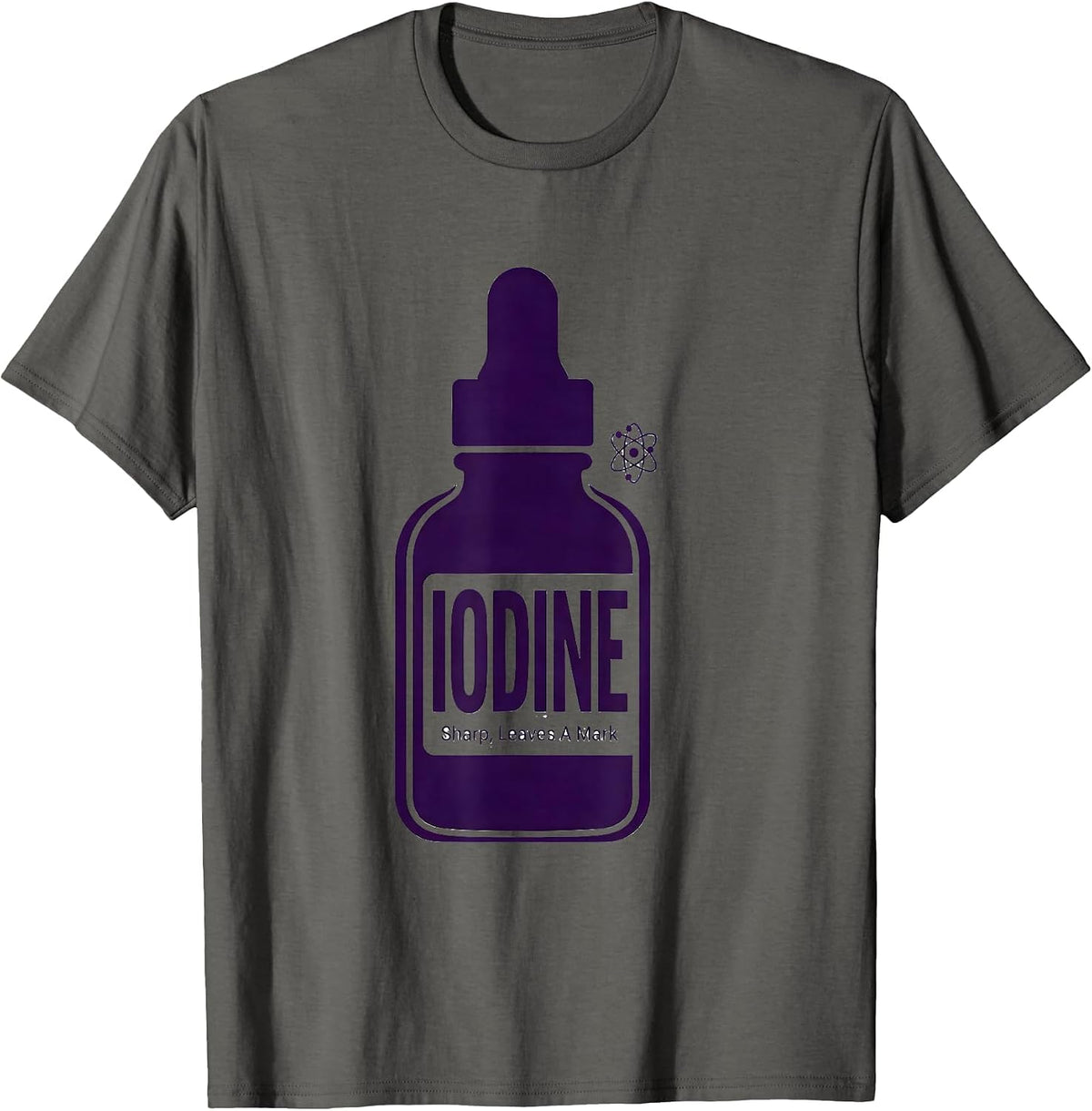 Iodine: Sharp, Leaves A Mark Funny Science Chemistry Teacher T-Shirt - Asphalt Grey