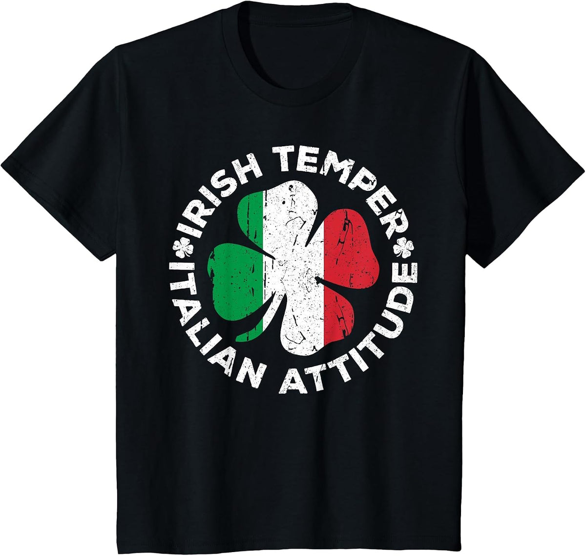 Irish Temper Italian Attitude Shirt Funny St Patricks Day T-Shirt - Black