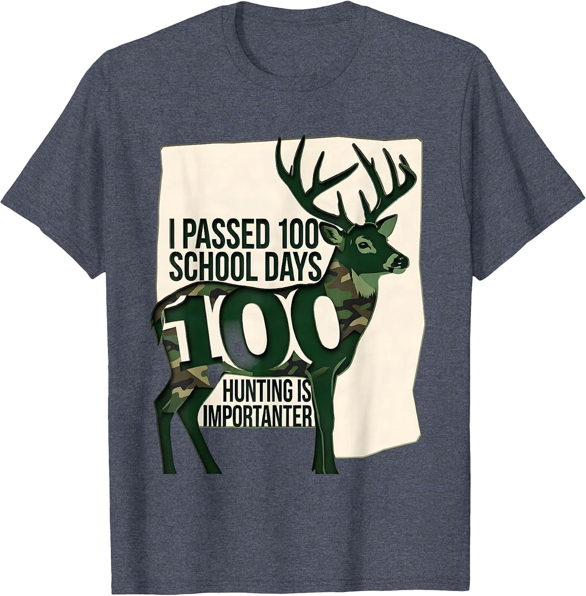 I Passed 100 School Days, Hunting Is Importanter Funny T-Shirt - Heather Blue