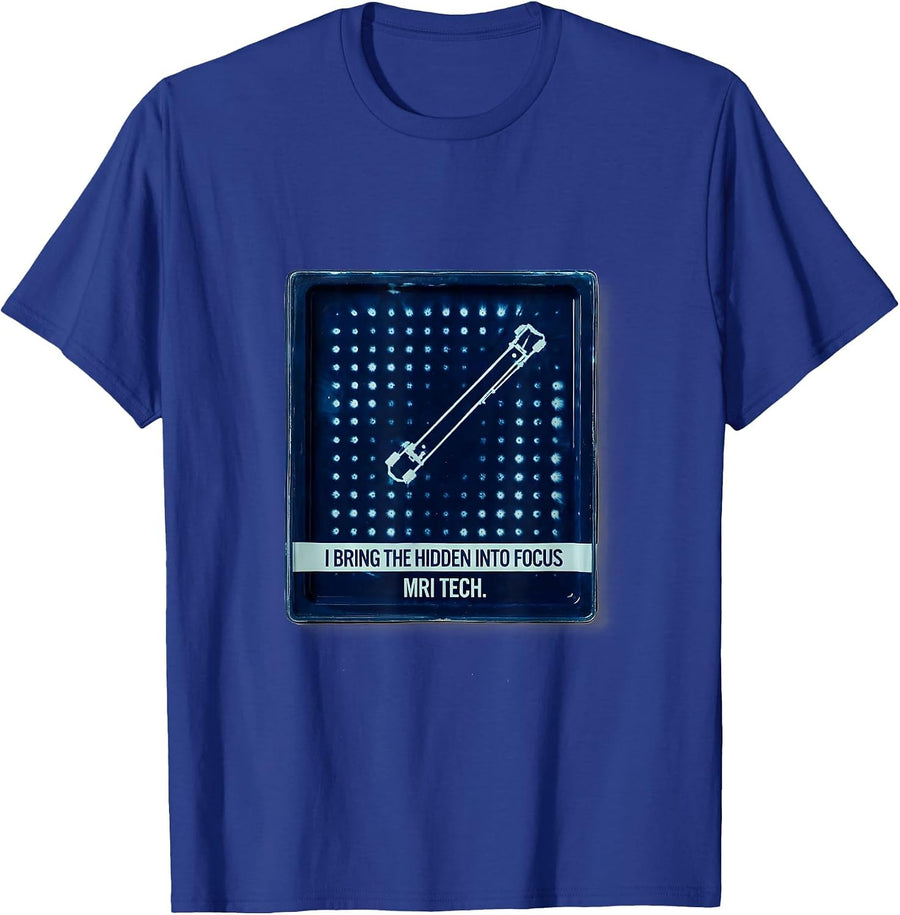 I Bring The Hidden Into Focus — MRI Tech Radiology T-Shirt - Royal Blue