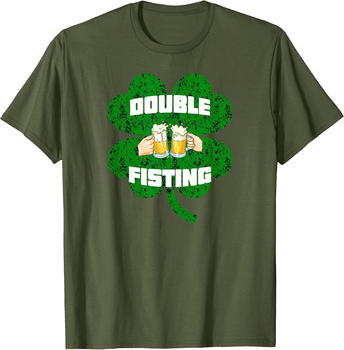 Double Fisting Funny St-Patrick's Day Logo for Men and Woman T-Shirt - Olive Green
