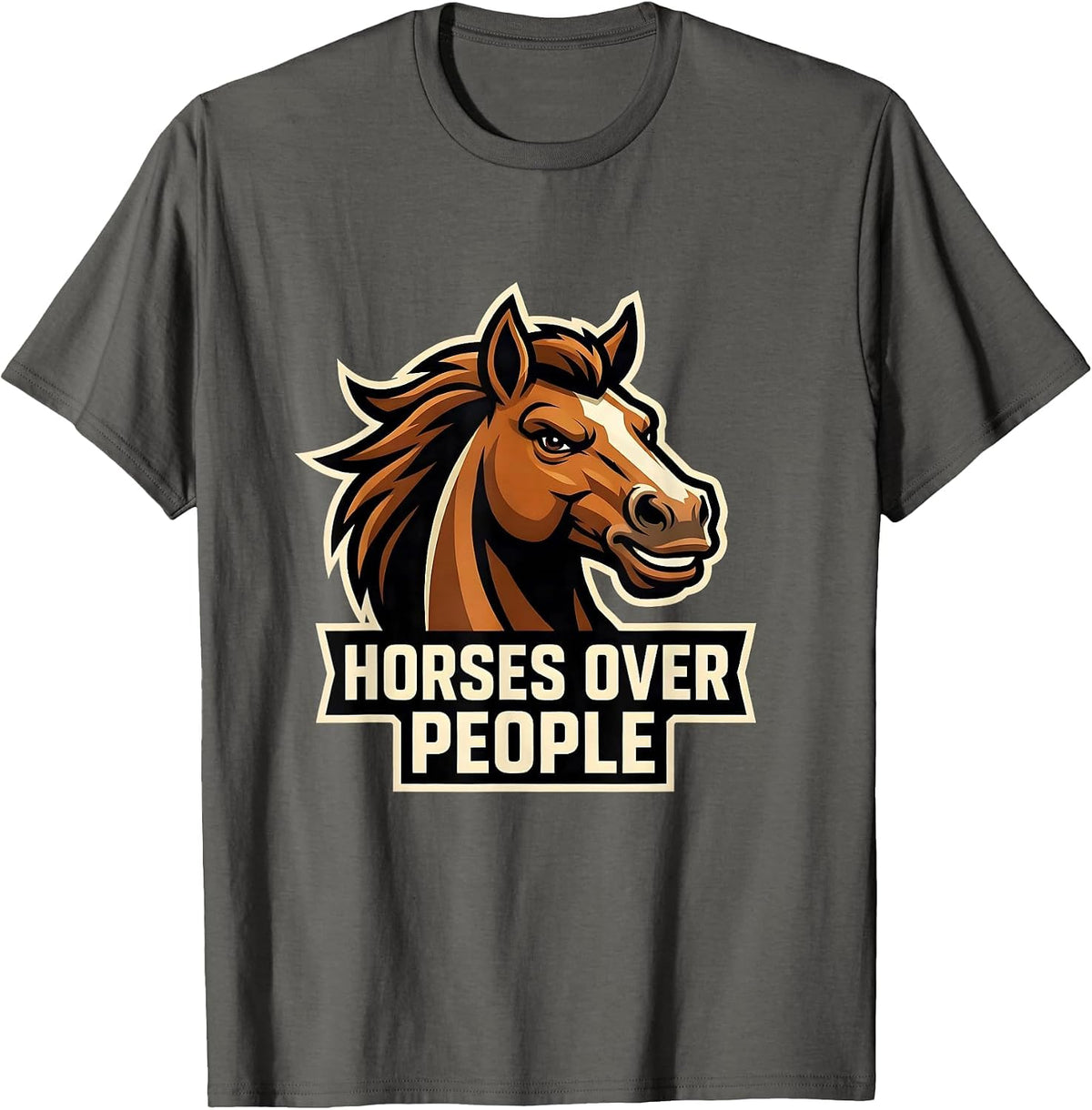 Horses Over People Equestrian Lover Design T-Shirt - Asphalt Grey