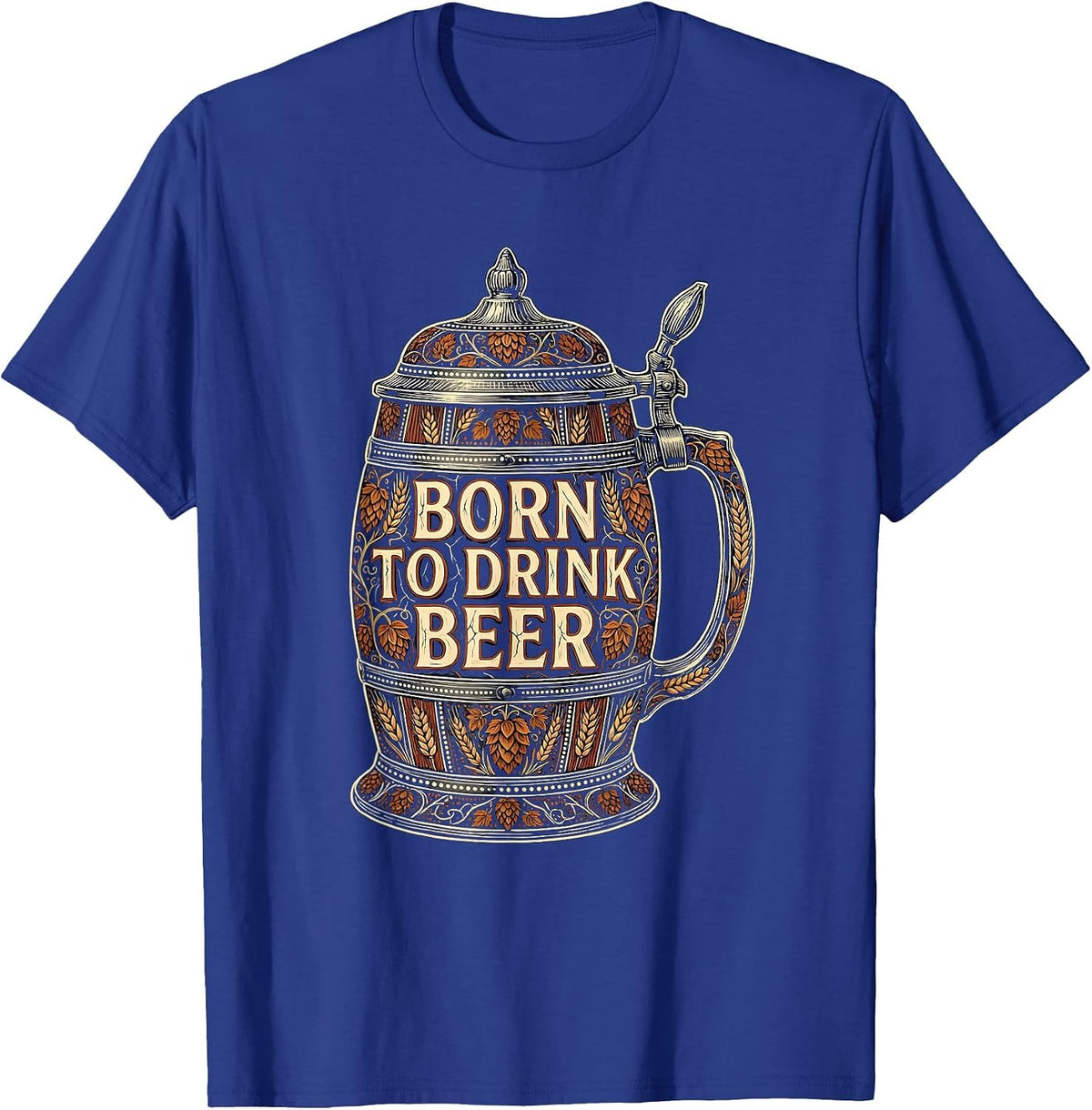 Men's Born to Drink Beer Funny Beer Lover Design T-Shirt - Royal Blue
