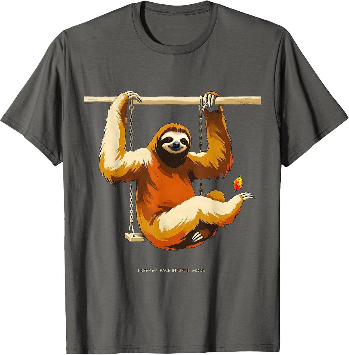 I Keep My Pace In Sloth Mode Funny Sloth Lover Animal Humor T-Shirt - Asphalt Grey