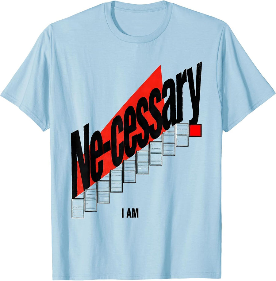 Men's I Am Ne-cessary Funny Chemistry Pun Science Teacher Student T-Shirt - Baby Blue