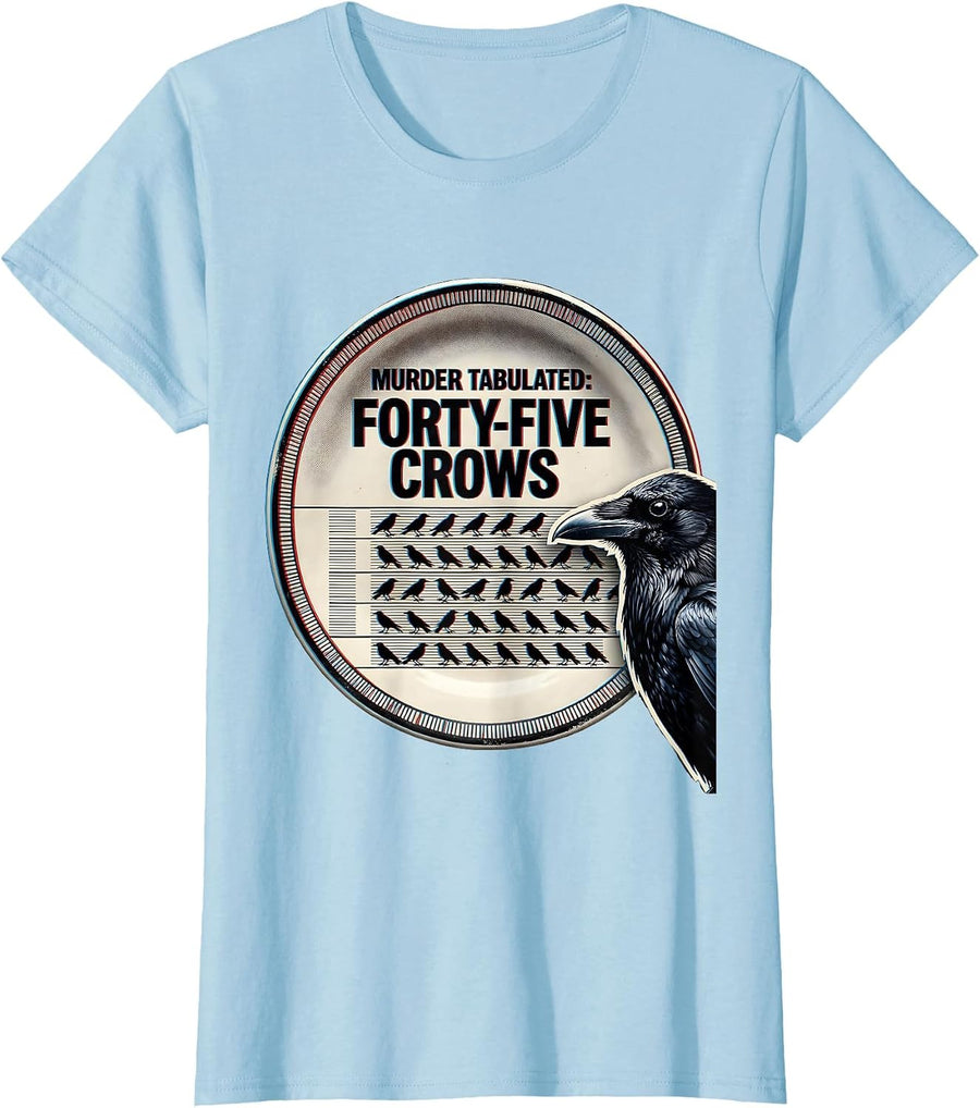 Women's Murder Tabulated: Forty-Five Crows Dark Humor Gothic Bird T-Shirt - Baby Blue