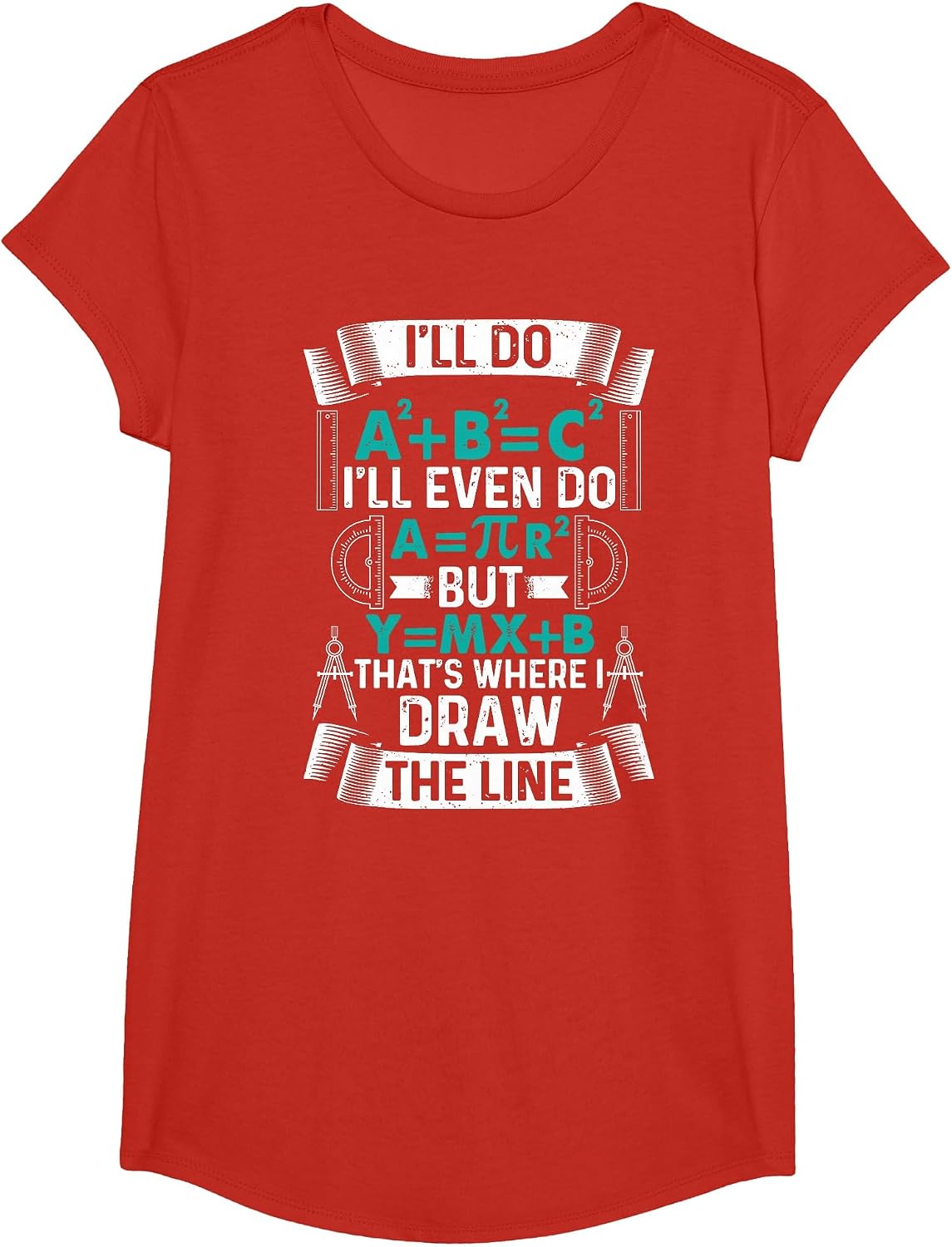I'll Do A2 Plus B2 Equal C2 Thats Where I Draw The Line Math T-Shirt - Girls Red
