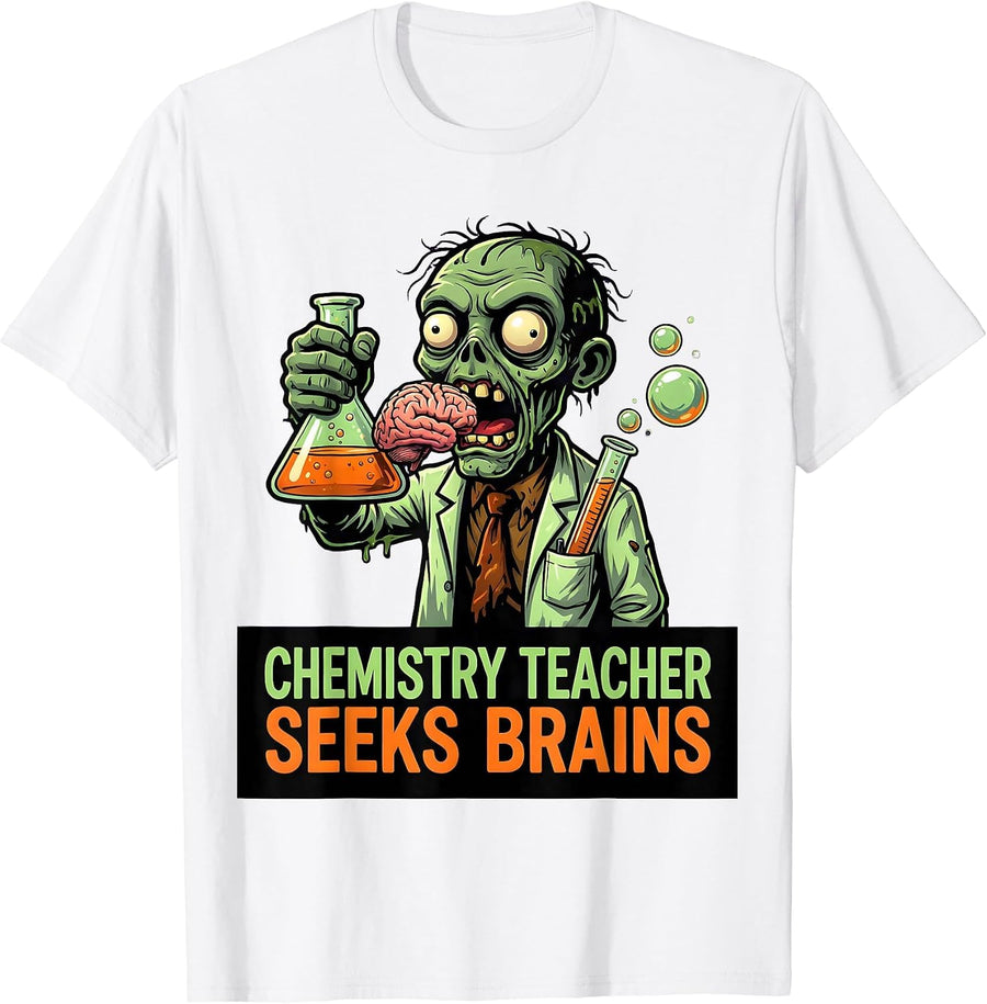 Men's Chemistry Teacher Seeks Brains Funny Zombie Halloween T-Shirt - White
