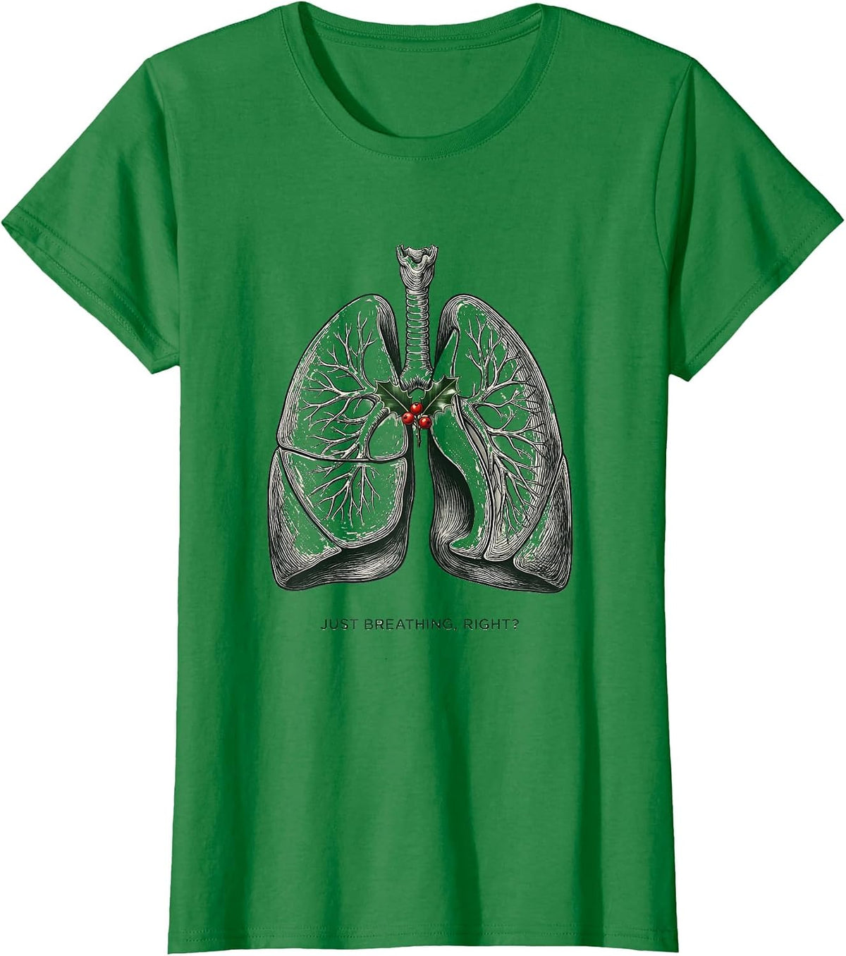 Just Breathing, Right? Funny Respiratory Therapist Christmas T-Shirt - Kelly Green