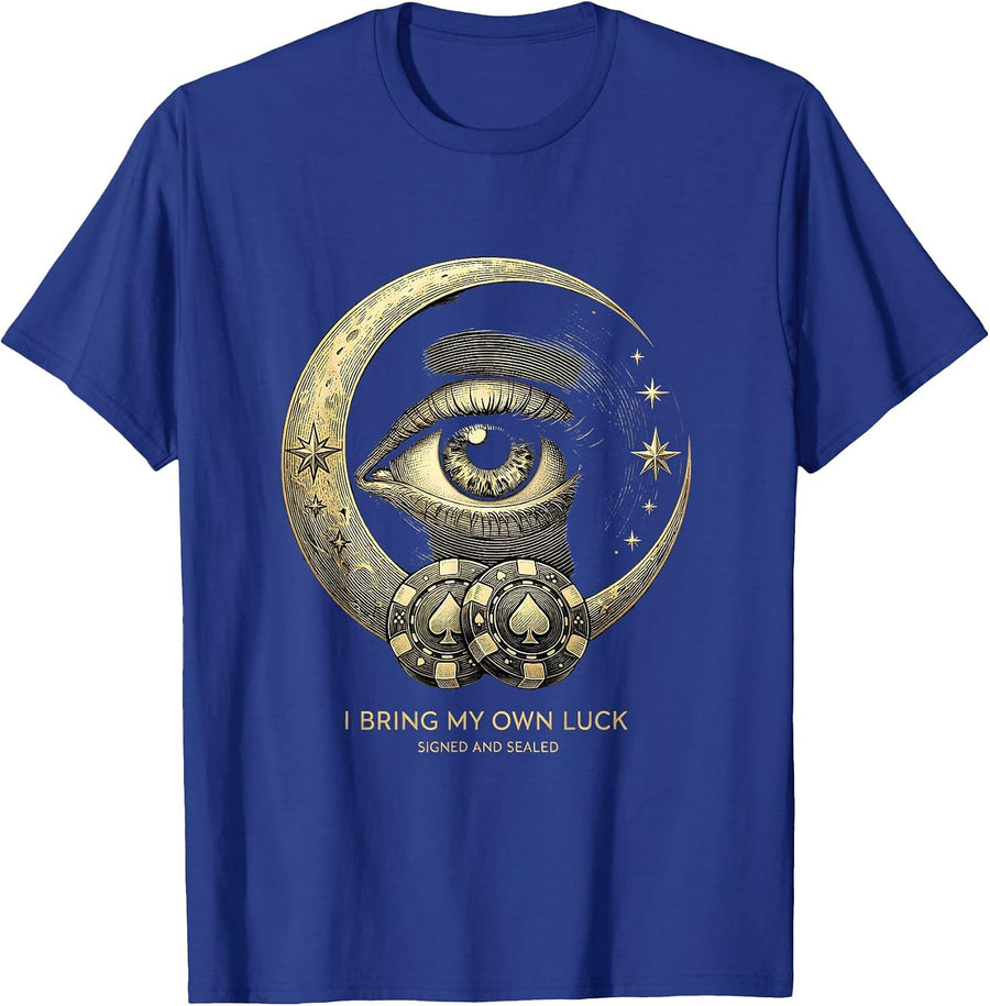 I Bring My Own Luck, Signed And Sealed Mystic Casino Poker T-Shirt - Royal Blue