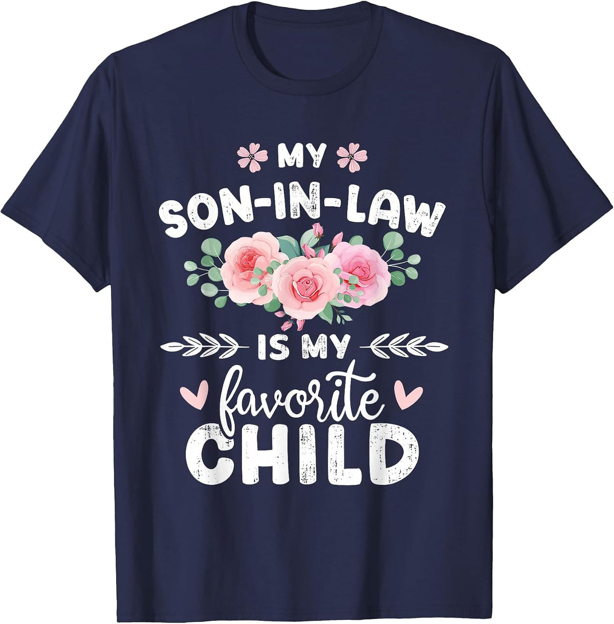 Son-in-Law Favorite Child for mom-in-Law Mothers Day T-Shirt - Navy Blue