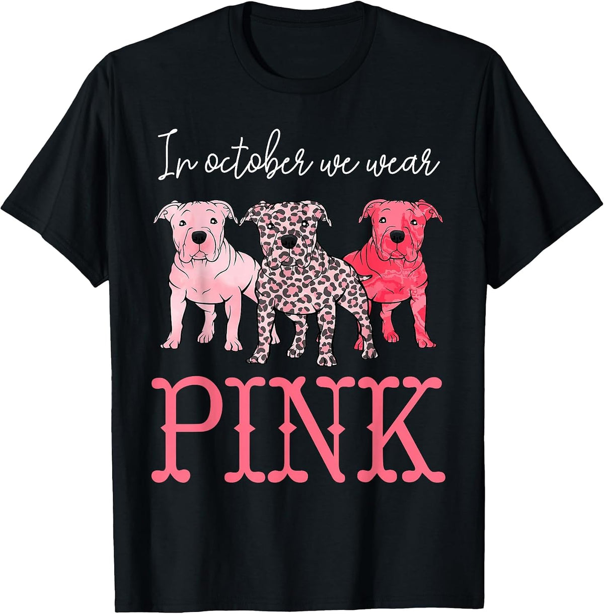 in October We Wear Pink Breast Cancer Awareness Pitbull Dog T-Shirt - Black