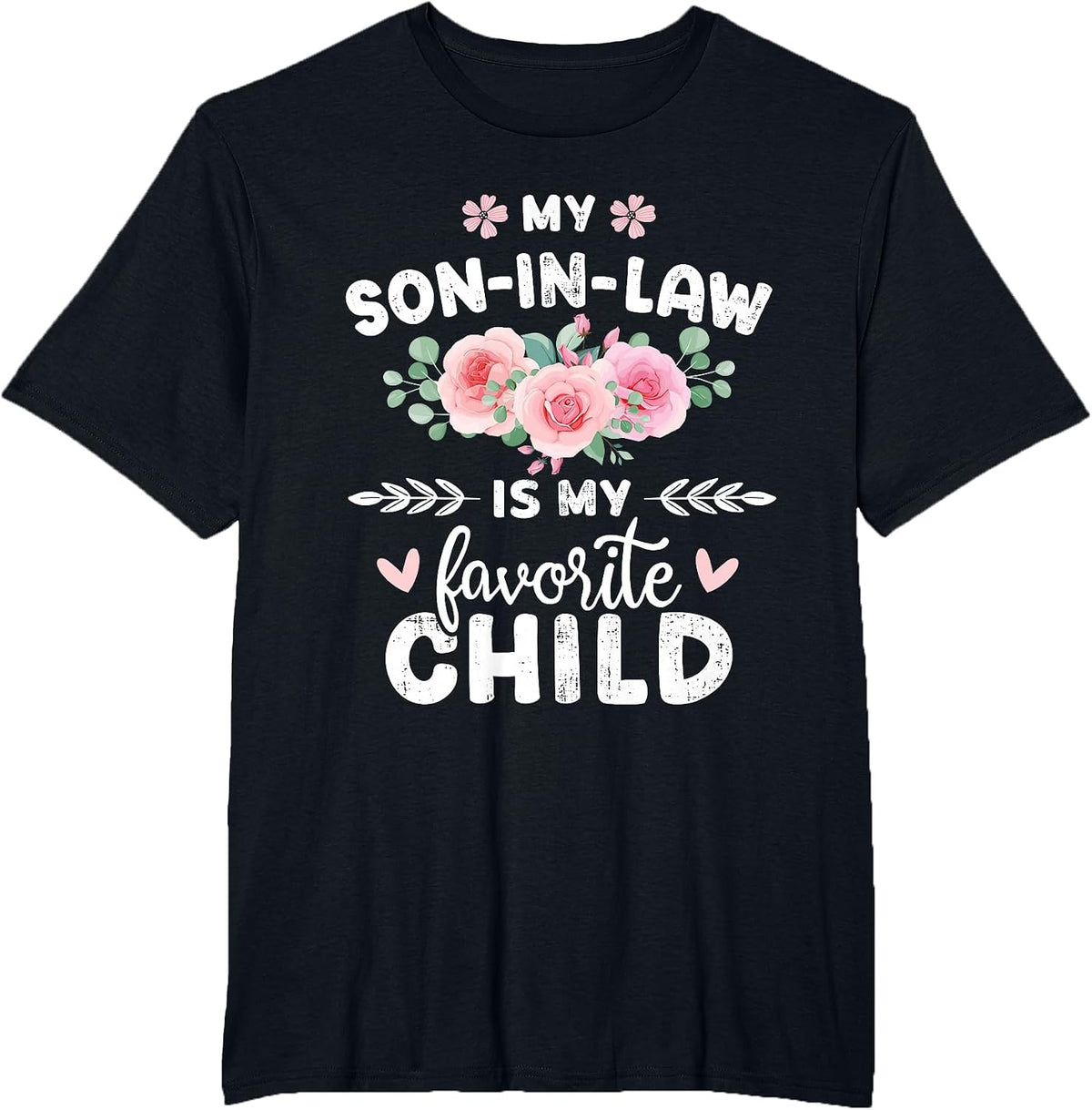 Son-in-Law Favorite Child for mom-in-Law Mothers Day T-Shirt - Black