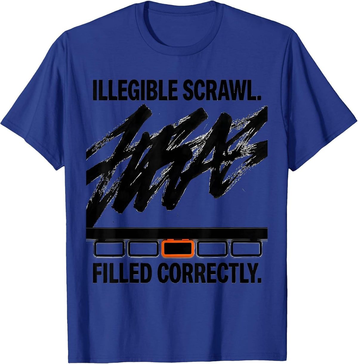 Men's Illegible Scrawl Filled Correctly Cute Pharmacy Tech Humor T-Shirt - Royal Blue