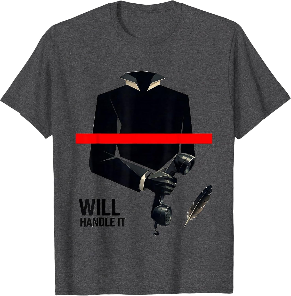 Will Handle It Swiss International English Literature Humor T-Shirt - Dark Heather Grey