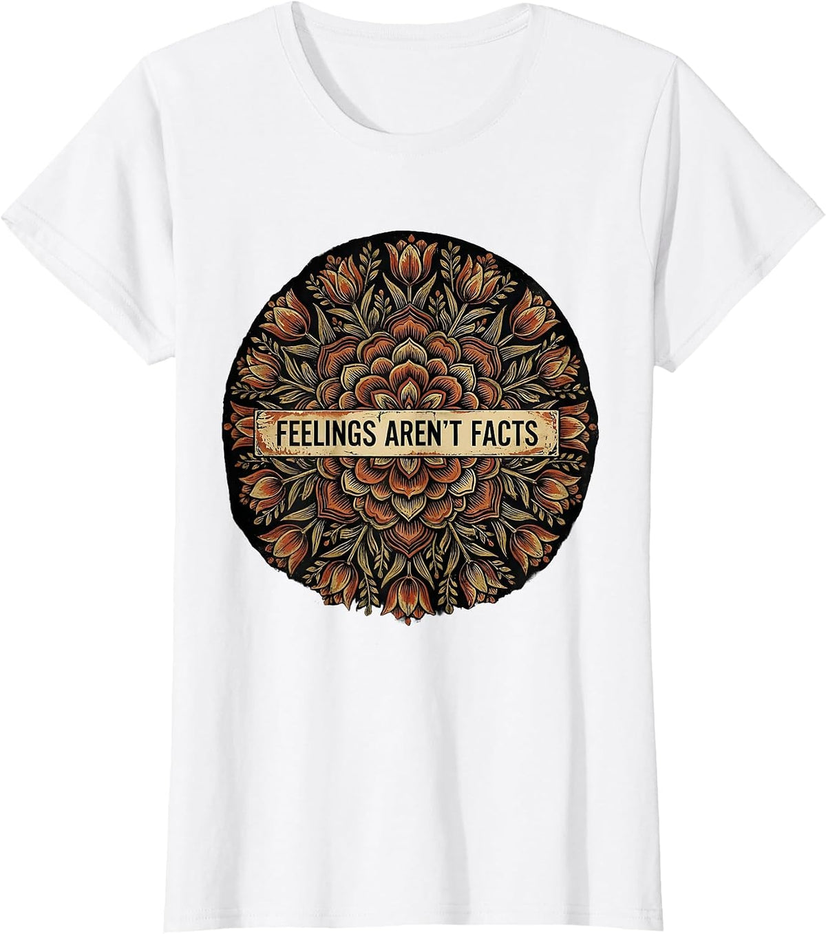 Feelings Aren't Facts Bold Mindset Design T-Shirt - White